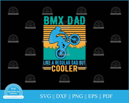 BMX dad like a regular dad but cooler svg