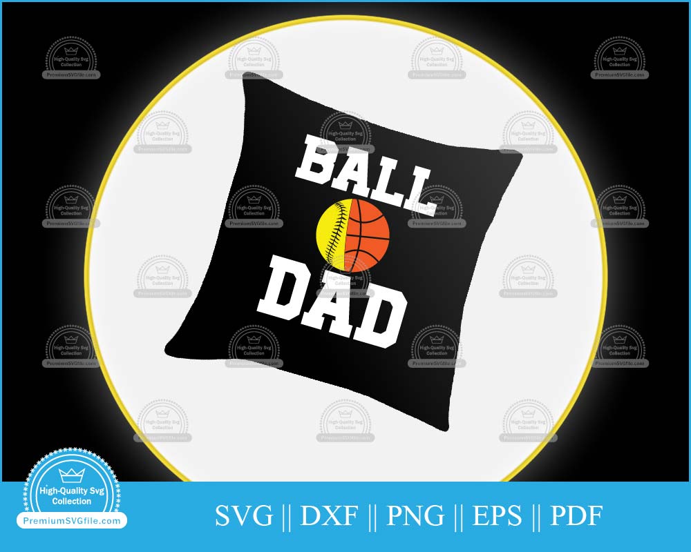 Ball dad Softball Design svg cutting file for cricut and silhouette