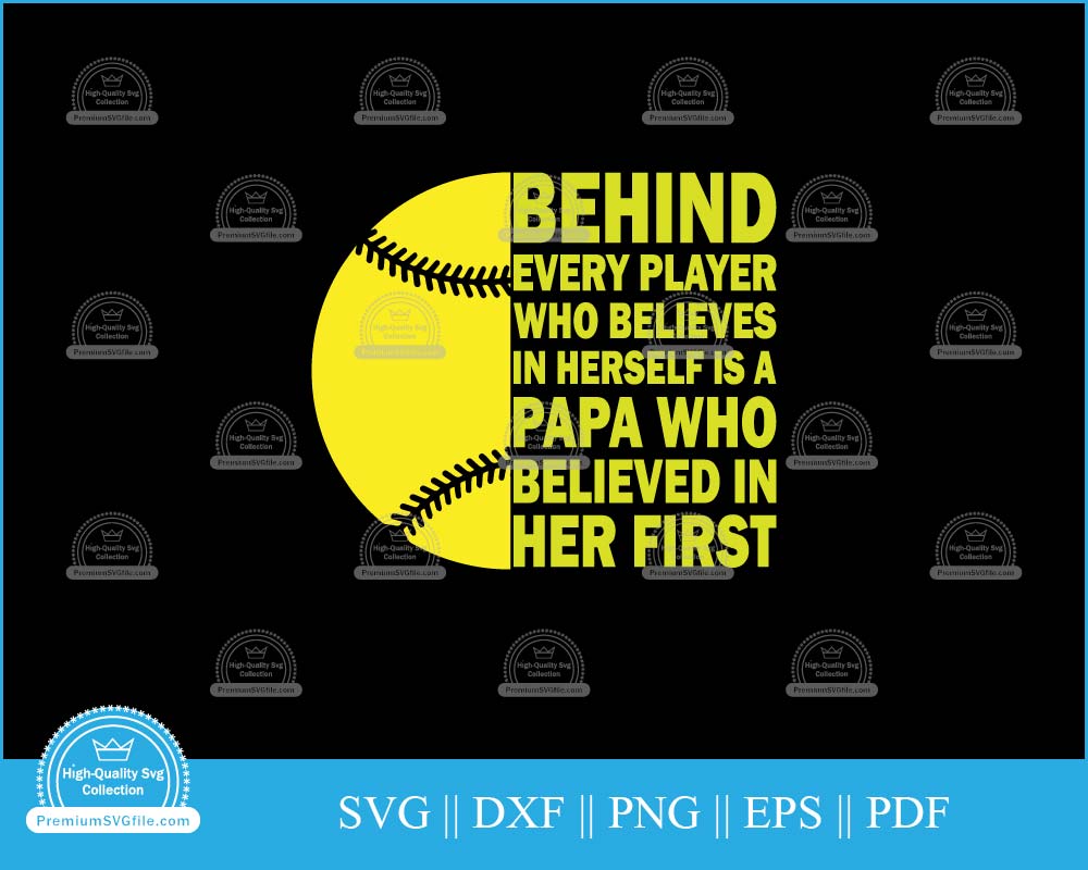 Behind every player who believes Softball svg