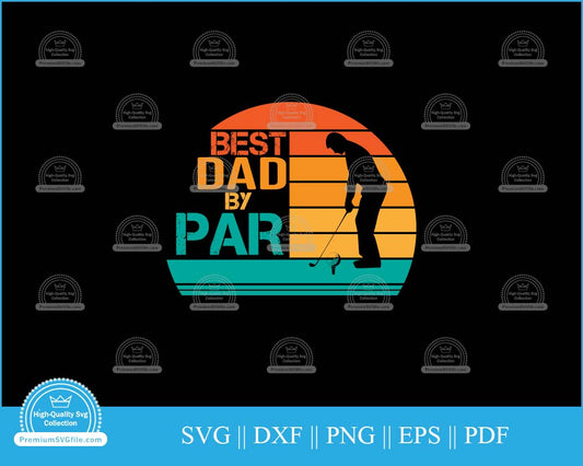 Best dad by par Golf Father's Day svg printable cut file