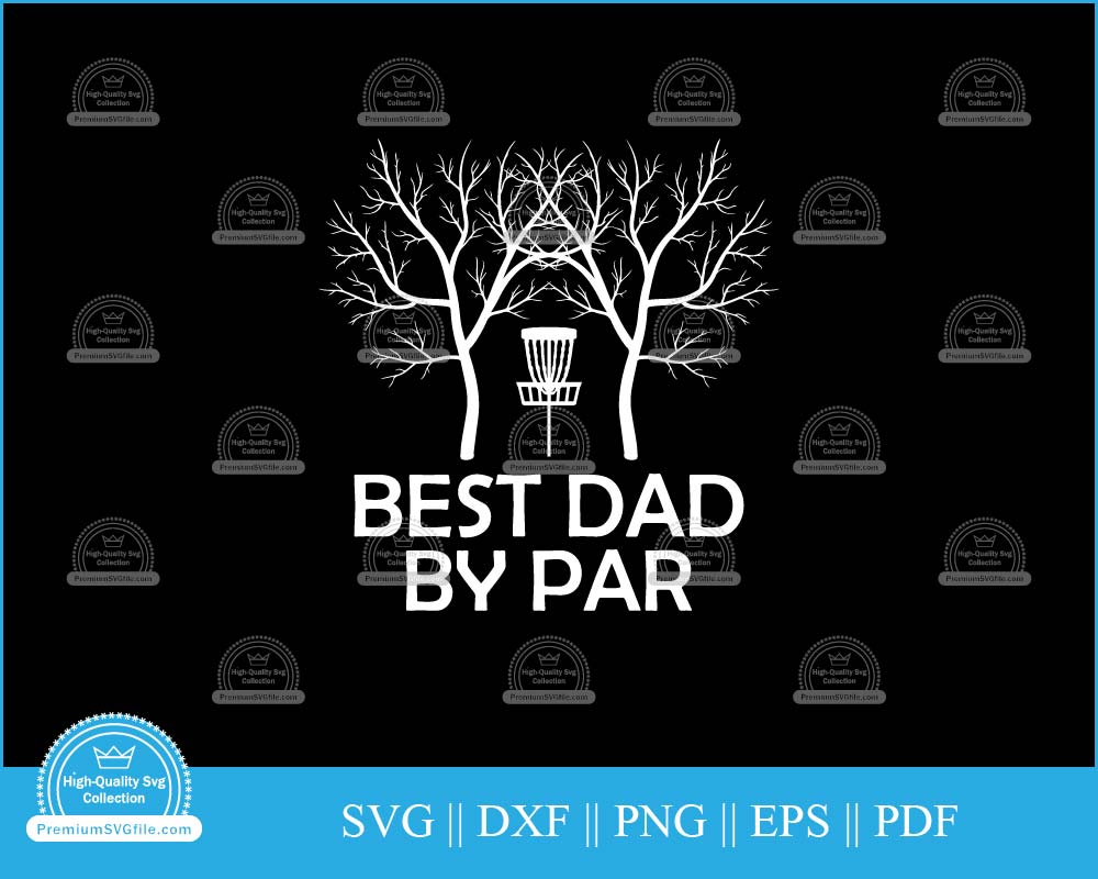 Best dad by par Father's Day Golf svg cut file for cricut and silhouette