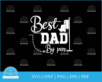 Best dad by par Golf Father's Day svg cut file for cricut and silhouette