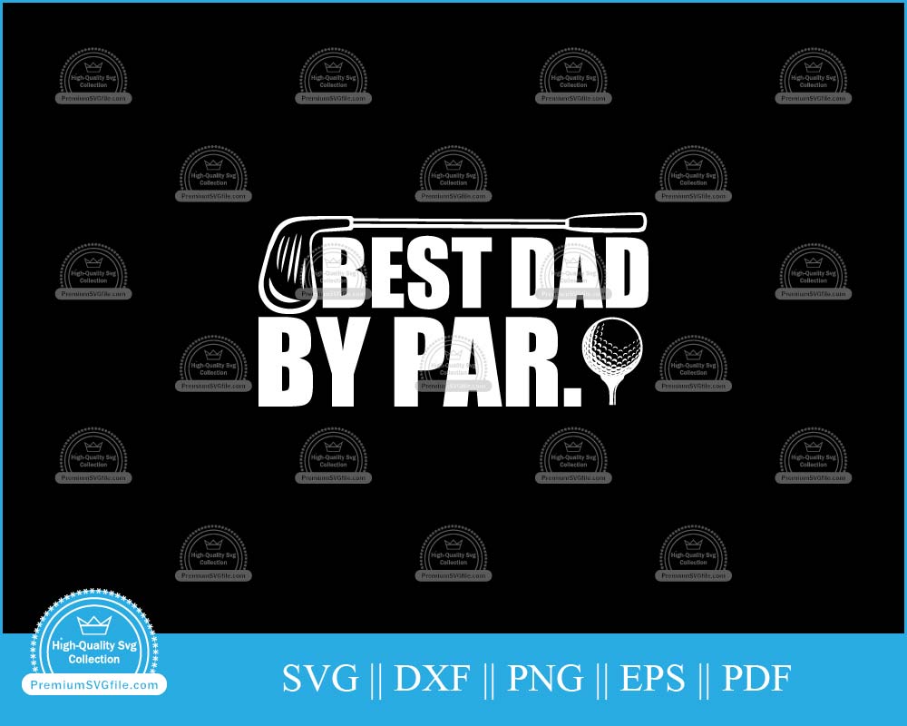 Best dad by par golf father's day svg