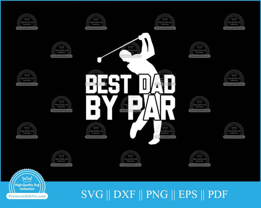 Best dad by par father's day art svg