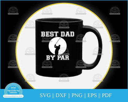 Best dad by par Father's Day Quotes svg