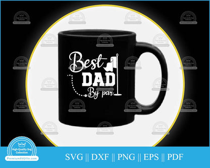 Best dad by par Golf Father's Day svg cut file for cricut and silhouette