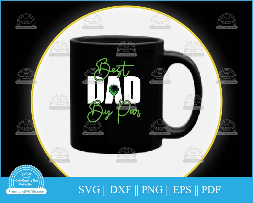 Best dad by par golf lover svg