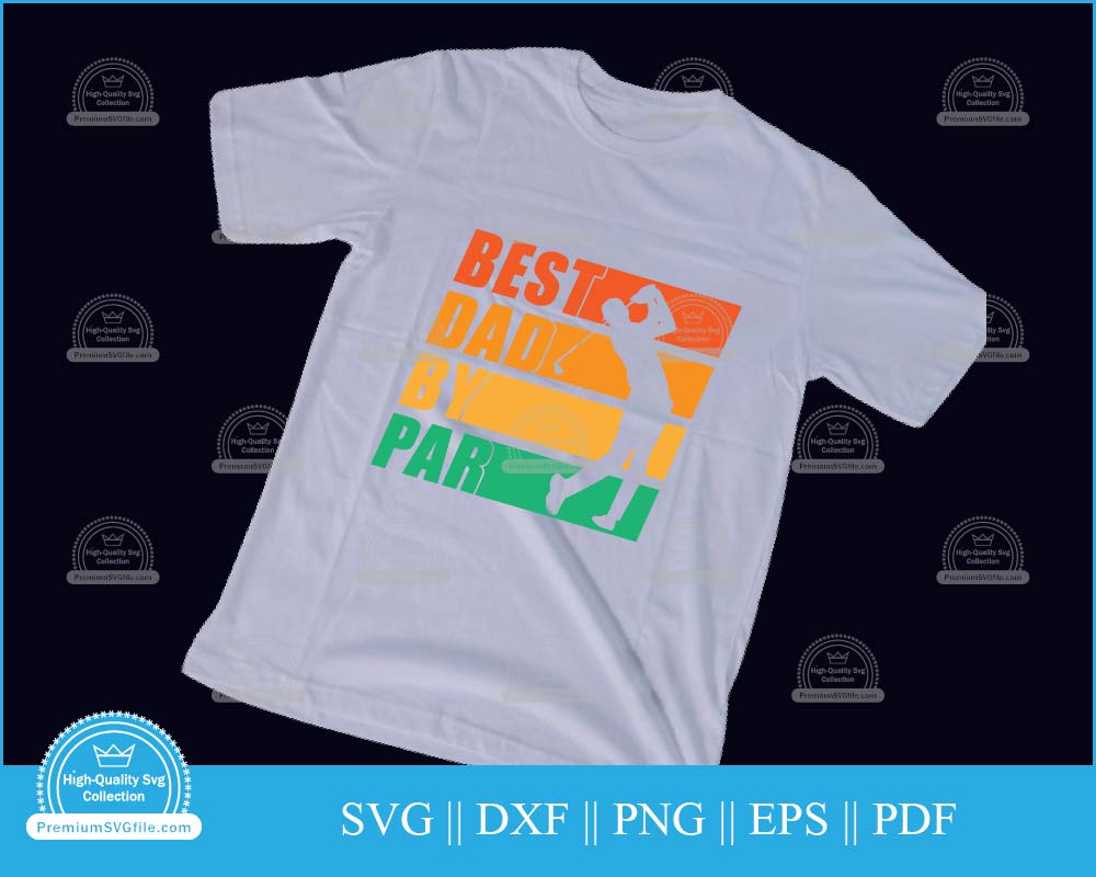 Best dad by par Golf Design svg cut file for cricut and silhouette