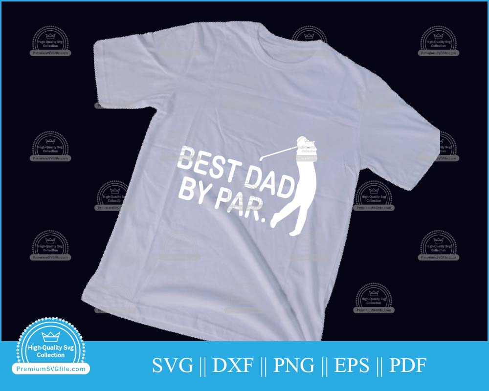 Best dad by par golf father svg