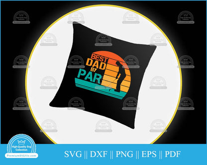 Best dad by par Golf Father's Day svg printable cut file