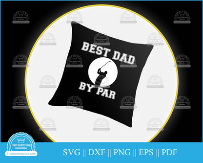 Best dad by par Father's Day Quotes svg