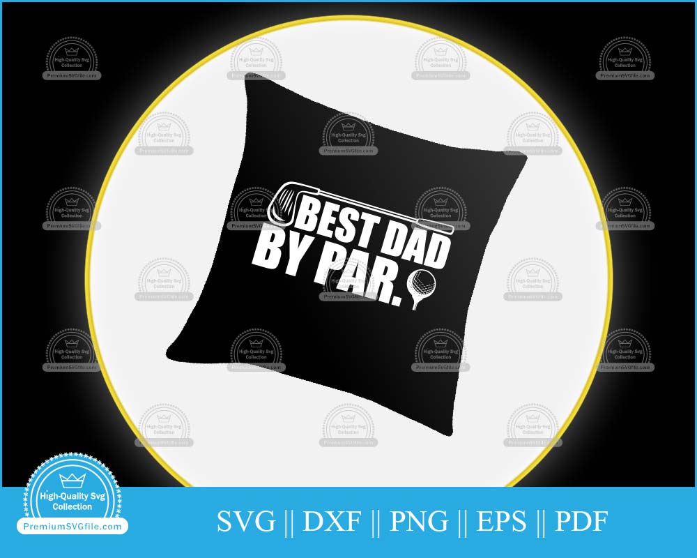 Best dad by par golf father's day svg