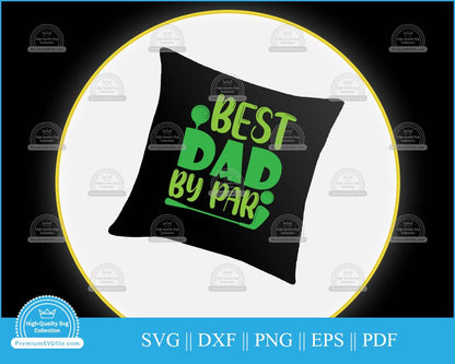 Golf Design Best dad by par svg cut file for cricut and silhouette