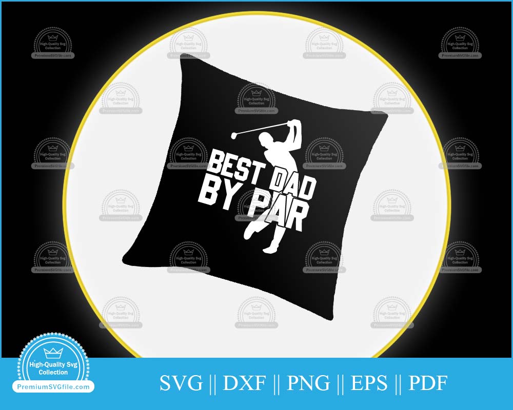 Best dad by par father's day art svg