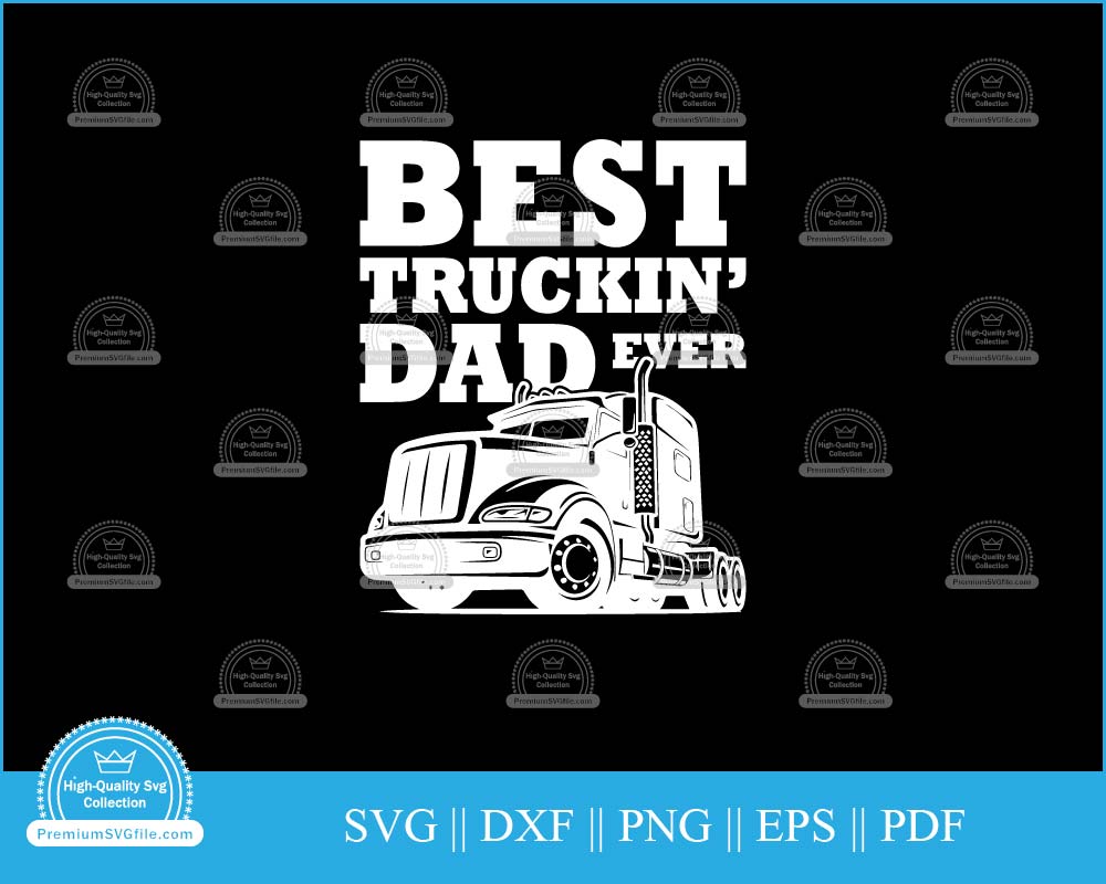 Best trucking dad ever svg