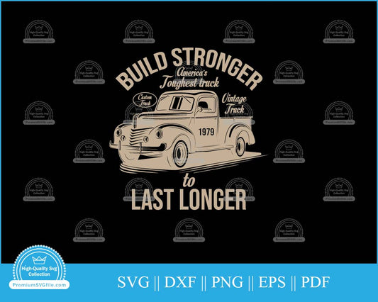 Build stronger America's toughest truck svg