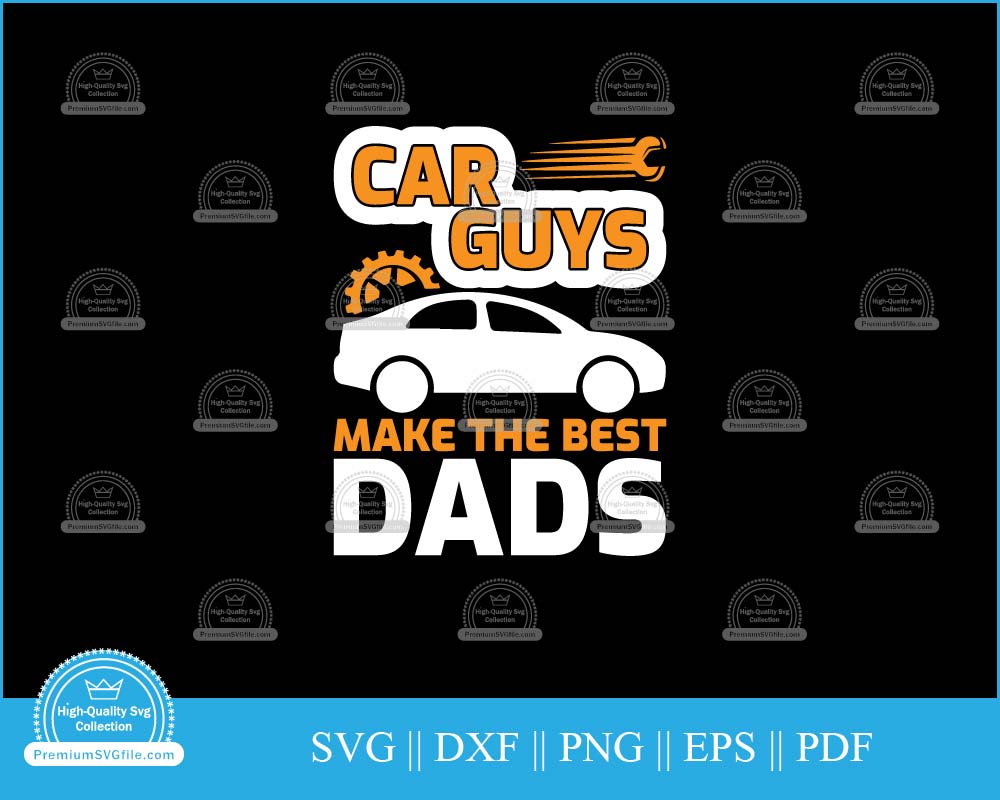 Car guys make the best dads svg