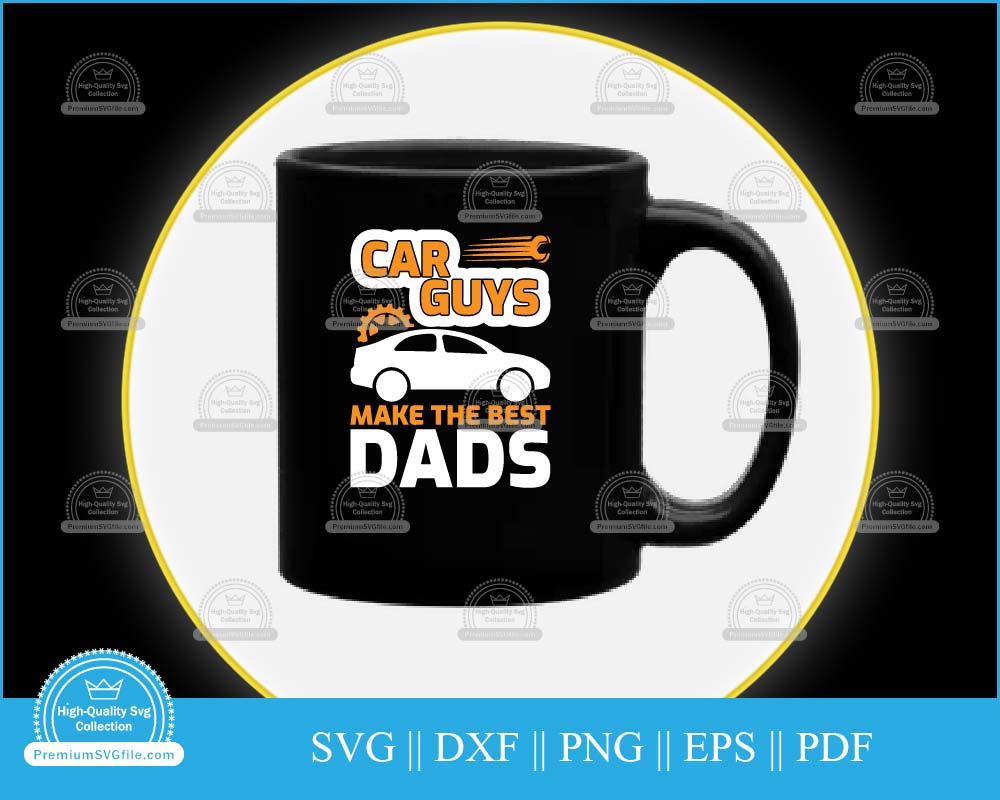 Car guys make the best dads svg