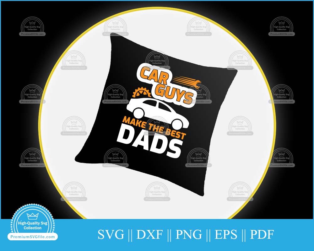 Car guys make the best dads svg