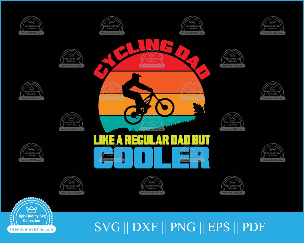 Cycling dad like a regular dad but cooler svg