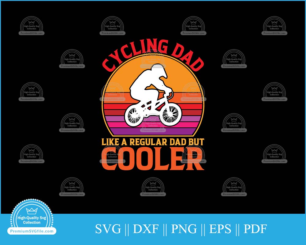 Cycling dad like a regular dad but cooler svg