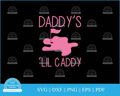 Daddy's 'lil caddy Golf Design svg cut file for cricut and silhouette