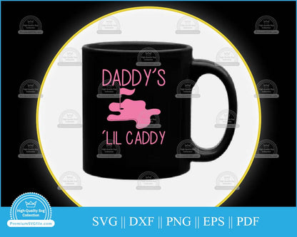 Daddy's 'lil caddy Golf Design svg cut file for cricut and silhouette