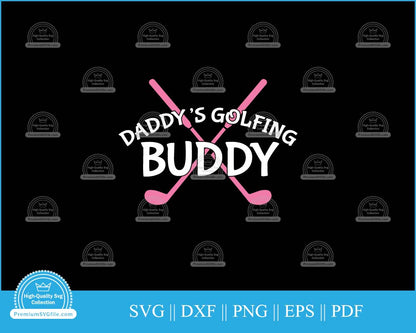 Daddy's golfing buddy svg cutting file for cricut and silhouette