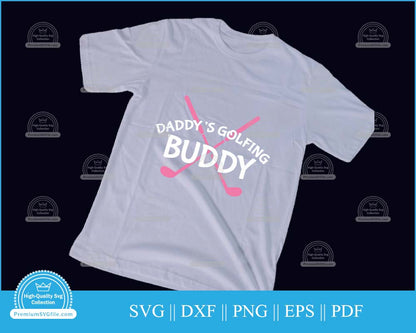 Daddy's golfing buddy svg cutting file for cricut and silhouette