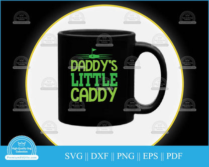 Daddy's little caddy Father's Day svg cut file for cricut and silhouette