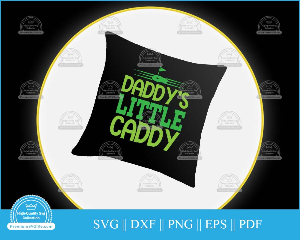 Daddy's little caddy Father's Day svg cut file for cricut and silhouette