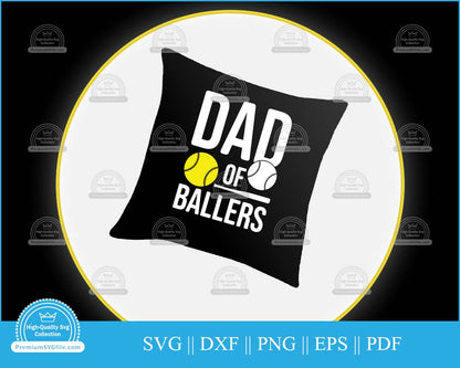 Dad of ballers Softball svg