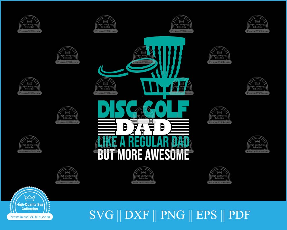 Father's Day Disc golf dad like a regular dad svg printable cut file