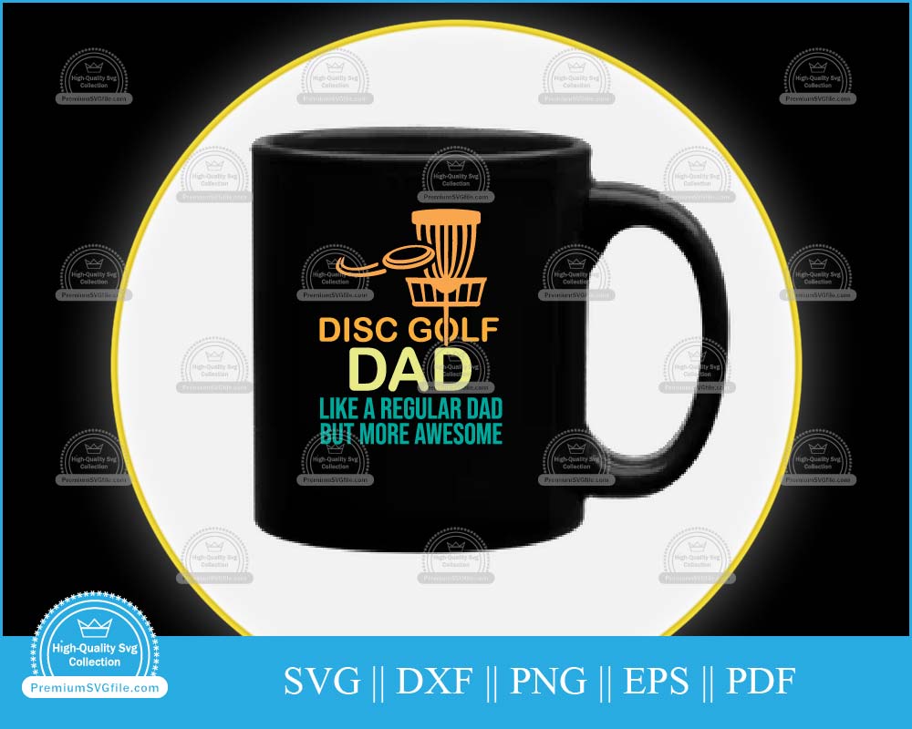 Disc golf dad like a regular dad svg cut file for cricut and silhouette