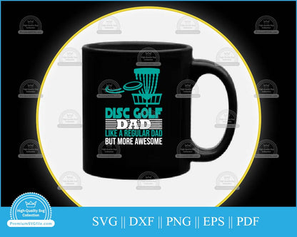 Father's Day Disc golf dad like a regular dad svg printable cut file