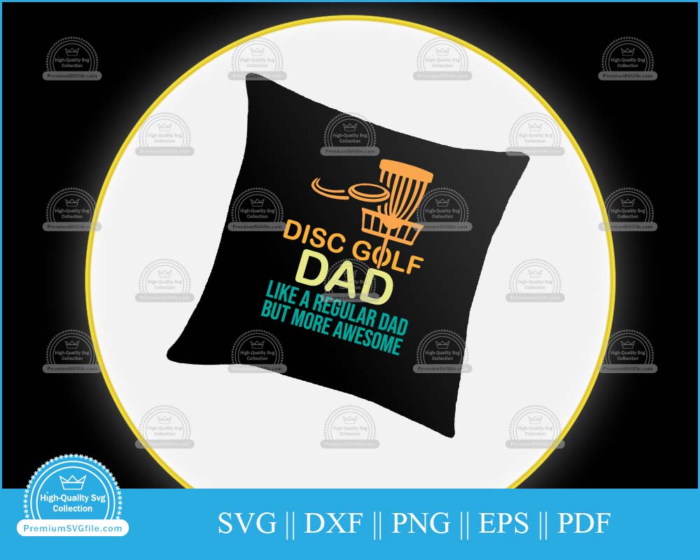 Disc golf dad like a regular dad svg cut file for cricut and silhouette