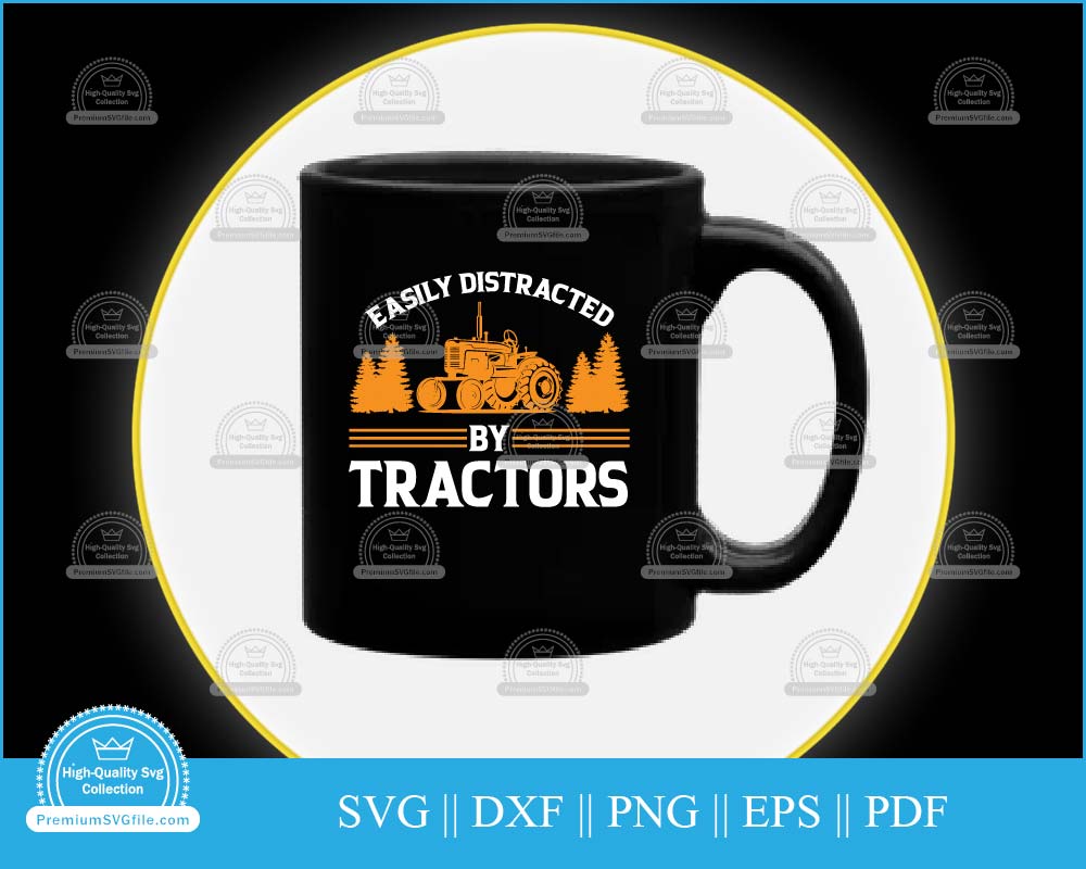 Easily distracted by tractors svg