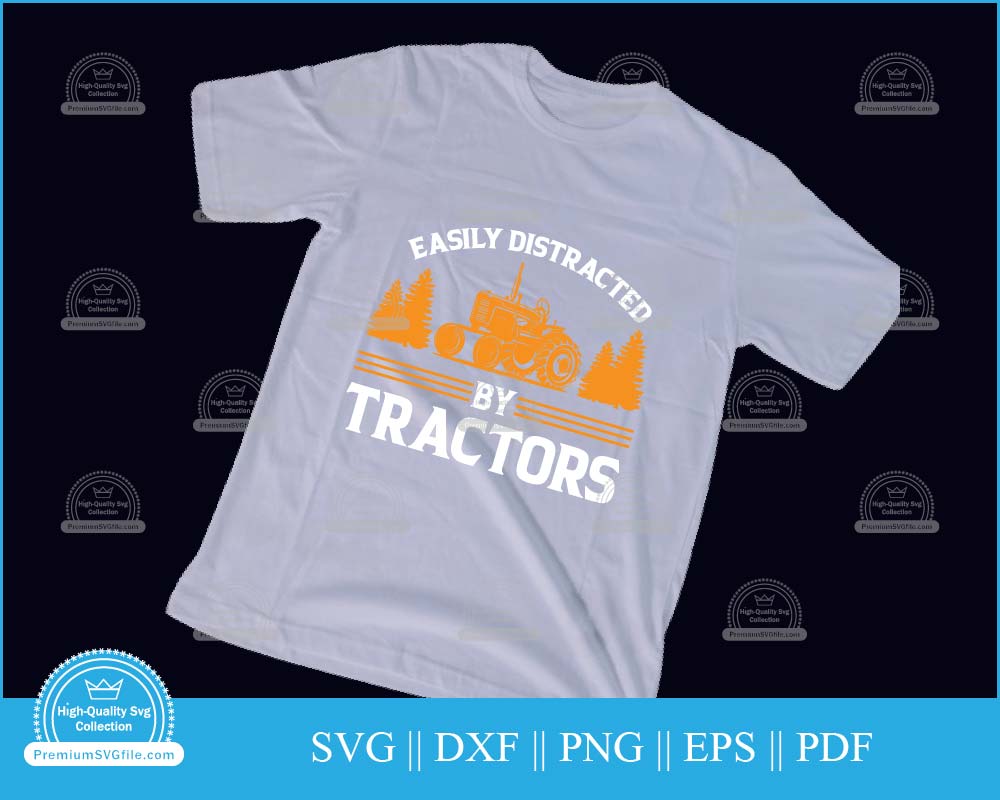 Easily distracted by tractors svg