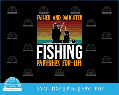 Father and daughter fishing partners for life svg