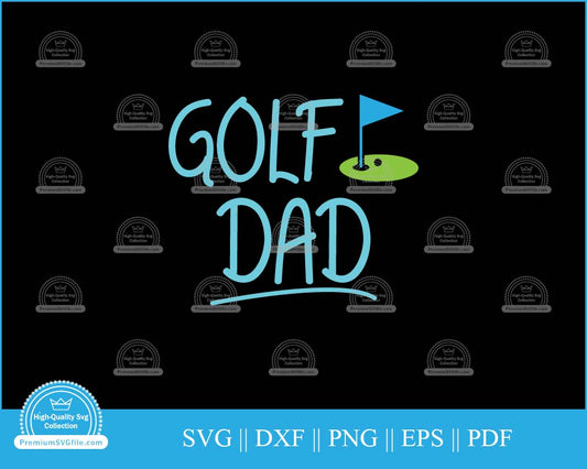 Golf dad Father's Day svg cut file for cricut and silhouette