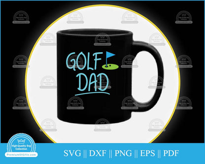 Golf dad Father's Day svg cut file for cricut and silhouette