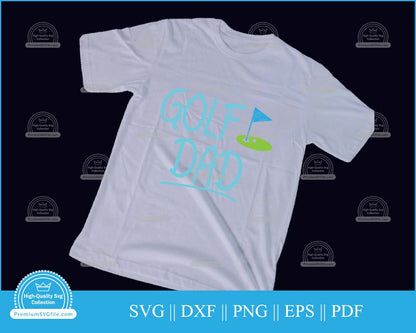 Golf dad Father's Day svg cut file for cricut and silhouette