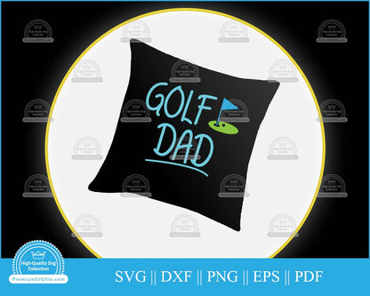 Golf dad Father's Day svg cut file for cricut and silhouette