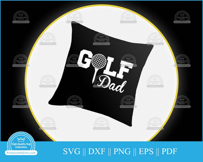 Golf dad Father's Day svg printable cut file for cricut and silhouette