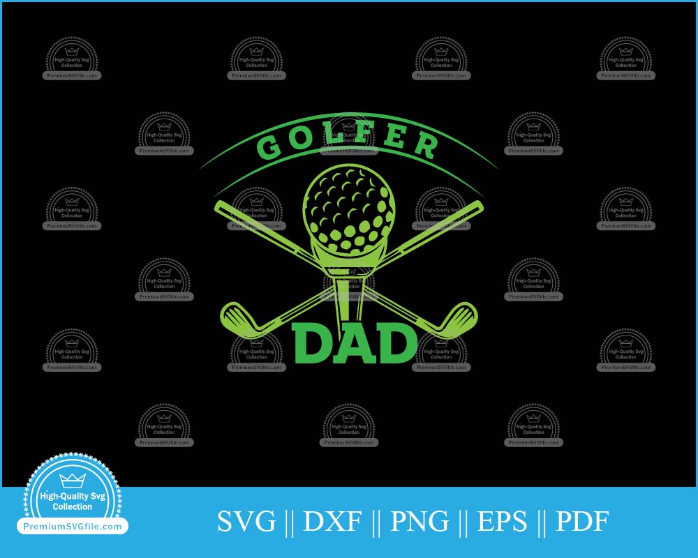 Golfer dad Golf Father's Day svg cut file for cricut and silhouette