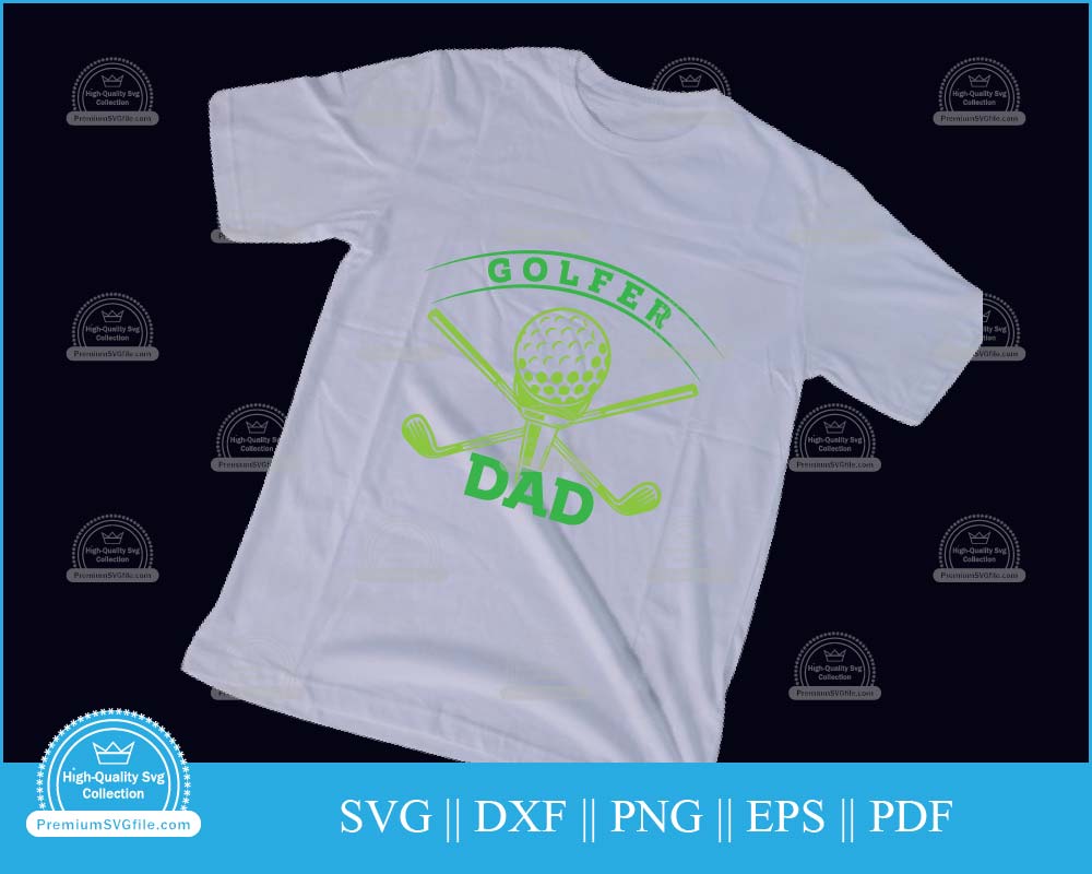 Golfer dad Golf Father's Day svg cut file for cricut and silhouette