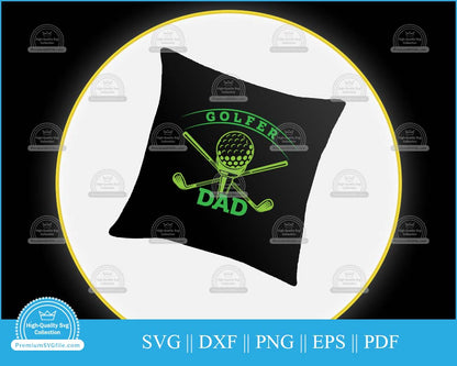 Golfer dad Golf Father's Day svg cut file for cricut and silhouette