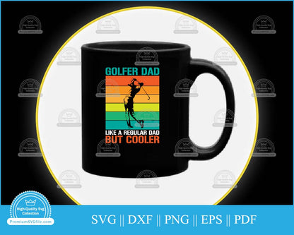 Golfer dad like a regular dad but cooler design svg