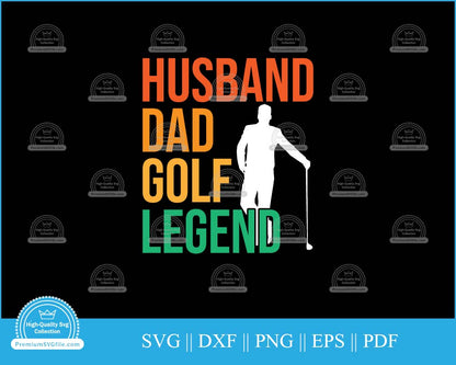 Husband dad golf legend svg cut file for cricut and silhouette