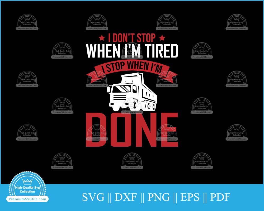 I don't stop when I'm tired I stop when svg